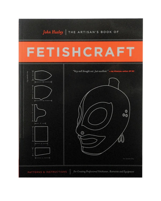 ARTISAN'S BOOK OF FETISHCRAFT - Boink Adult Boutique www.boinkmuskoka.com
