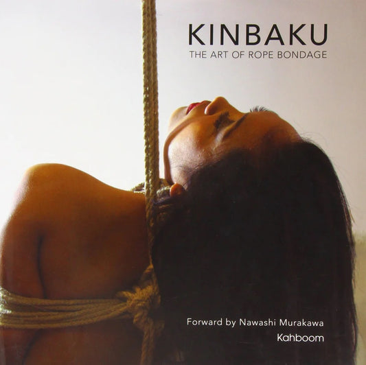 KINBAKU THE ART OF ROPE BONDAGE / MURAKAWA - Boink Adult Boutique www.boinkmuskoka.com