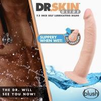 Blush - Dr. Skin Glide - 7.5 inch Self Lubricating Dildo - Multiple Colours - Boink Adult Boutique www.boinkmuskoka.com