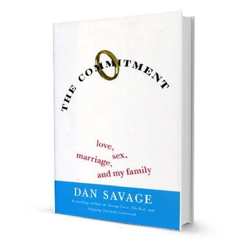 Book - Commitment by Dan Savage - Boink Adult Boutique www.boinkmuskoka.com
